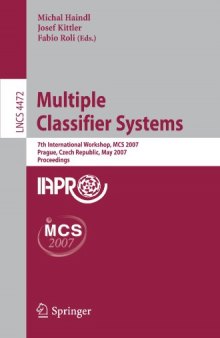 Multiple Classifier Systems: 7th International Workshop, MCS 2007, Prague, Czech Republic, May 23-25, 2007. Proceedings