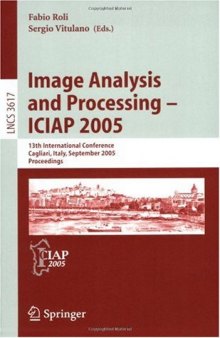 Image Analysis and Processing – ICIAP 2005: 13th International Conference, Cagliari, Italy, September 6-8, 2005. Proceedings