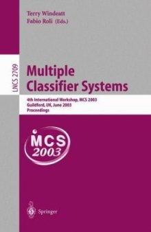 Multiple Classifier Systems: 4th International Workshop, MCS 2003 Guildford, UK, June 11–13, 2003 Proceedings