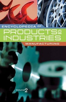 Encyclopedia of Products & Industries - Manufacturing