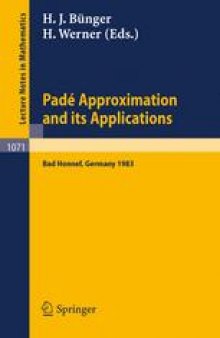 Padé Approximation and its Applications Bad Honnef 1983: Proceedings of a Conference held at Bad Honnef, Germany March 7–10, 1983