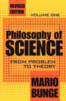 Philosophy of Science, Volume One: From Problem to Theory  