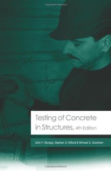 Testing of Concrete in  Structures, Fourth edition