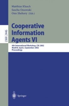 Cooperative Information Agents VI: 6th International Workshop, CIA 2002 Madrid, Spain, September 18–20, 2002 Proceedings