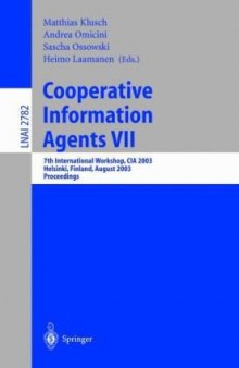 Cooperative Information Agents VII: 7th International Workshop, CIA 2003, Helsinki, Finland, August 27-29, 2003. Proceedings