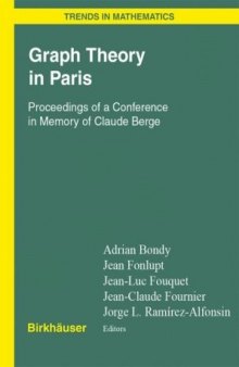 Graph theory in Paris: proceedings of a conference in memory of Claude Berge : GT04, Paris