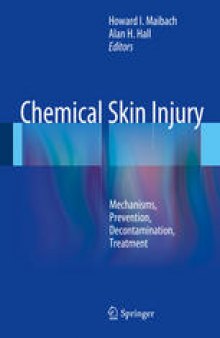 Chemical Skin Injury: Mechanisms, Prevention, Decontamination, Treatment