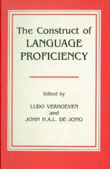 The Construct of Language Proficiency: Applications of psychological models to language assessment