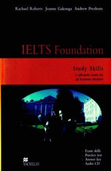 IELTS Foundation Study Skills: a self-study course for all Academic Modules  