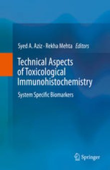 Technical Aspects of Toxicological Immunohistochemistry: System Specific Biomarkers