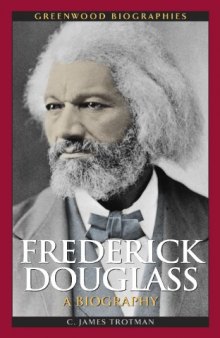 Frederick Douglass: A Biography