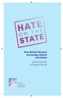 Hate on the state : how British libraries encourage Islamic extremism