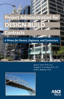 Project administration for design-build contracts : a primer for owners, engineers, and contractors