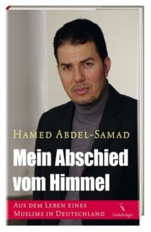 Mein Abschied vom Himmel : aus dem Leben eines Muslims in Deutschland