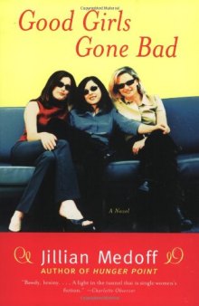 Good Girls Gone Bad: A Novel