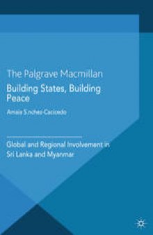 Building States, Building Peace: Global and Regional Involvement in Sri Lanka and Myanmar