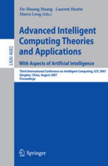 Advanced Intelligent Computing Theories and Applications. With Aspects of Artificial Intelligence: Third International Conference on Intelligent Computing, ICIC 2007, Qingdao, China, August 21-24, 2007. Proceedings