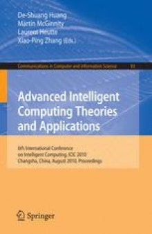 Advanced Intelligent Computing Theories and Applications: 6th International Conference on Intelligent Computing, ICIC 2010, Changsha, China, August 18-21, 2010. Proceedings