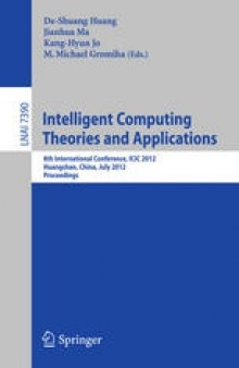 Intelligent Computing Theories and Applications: 8th International Conference, ICIC 2012, Huangshan, China, July 25-29, 2012. Proceedings