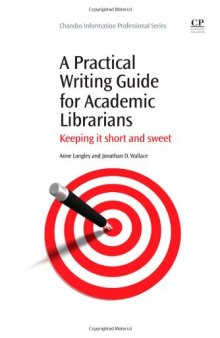 A Practical Writing Guide for Academic Librarians. Keeping It Short and Sweet