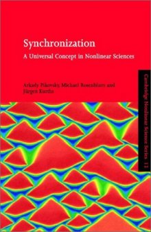 Synchronization: A Universal Concept in Nonlinear Science (Cambridge Nonlinear Science Series 12)