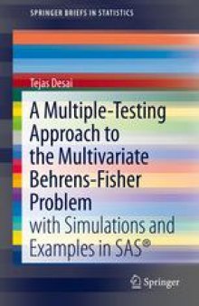 A Multiple-Testing Approach to the Multivariate Behrens-Fisher Problem: with Simulations and Examples in SAS®