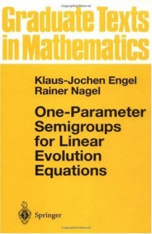 One-Parameter Semigroups for Linear Evolution Equations (Graduate Texts in Mathematics)