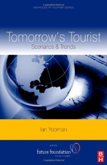 Tomorrow's Tourist:  Scenarios & Trends, Volume 16 (Advances in Tourism Research)