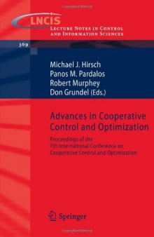 Advances in Cooperative Control and Optimization: Proceedings of the 7th International Conference on Cooperative Control and Optimization (Lecture Notes in Control and Information Sciences)