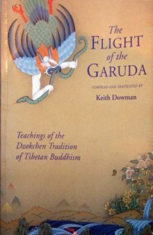 The Flight of the Garuda: Teachings of the Dzokchen Tradition of Tibetan Buddhism  