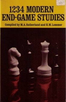 1234 Modern End Game Studies With Appendix Containing 24 Additional Studies  