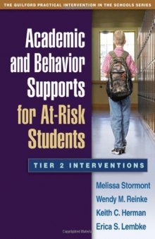 Academic and Behavior Supports for At-Risk Students: Tier 2 Interventions