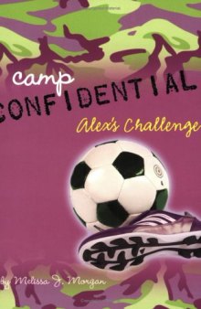 Alex's Challenge #4 (Camp Confidential)