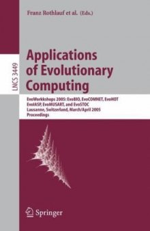 Applications of Evolutionary Computing: EvoWorkkshops 2005: EvoBIO, EvoCOMNET, EvoHOT, EvoIASP, EvoMUSART, and EvoSTOC Lausanne, Switzerland, March 30 - April 1, 2005 Proceedings