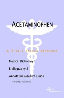 Acetaminophen - A Medical Dictionary, Bibliography, and Annotated Research Guide to Internet References