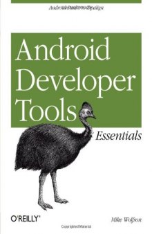 Android Developer Tools Essentials: Android Studio to Zipalign