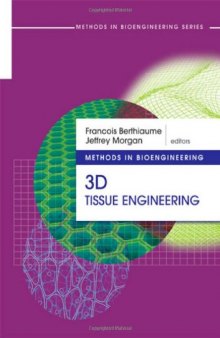 Methods in Bioengineering: 3d Tissue Engineering (The Artech House Methods in Bioengineering)