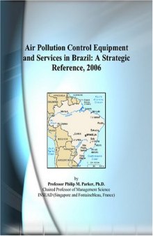 Air Pollution Control Equipment and Services in Brazil: A Strategic Reference, 2006
