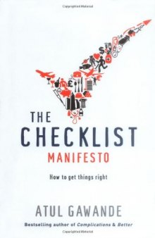 The checklist Manifesto : how to Get Things Right