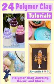 24 Polymer Clay Tutorials  Polymer Clay Jewelry, Home Decor, and More