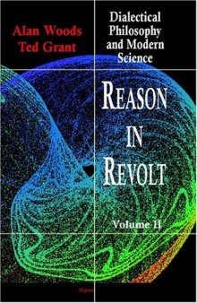 Reason in Revolt: Dialectical Philosophy and Modern Science. Volume 2