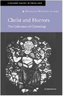 Christ and Horrors: The Coherence of Christology (Current Issues in Theology)