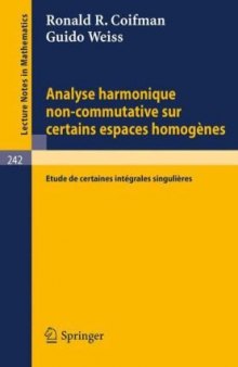 Analyse Hamonique Non-Commutative sur Certains Espaces Homogenes: Etude de Certaines Ihtégrales Singulières