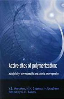 Active sites of polymerization: multiplicity: stereospecific and kinetic heterogeneity