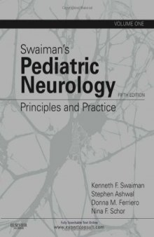 Swaiman's Pediatric Neurology: Principles and Practice, 2-Volume Set, 5e (Swaiman, Pediatric Neurology)