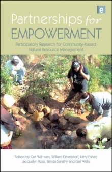 Partnerships for Empowerment: Participatory Research for Community-based Natural Resource Management