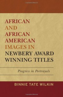 African and African American Images in Newbery Award Winning Titles: Progress in Portrayals