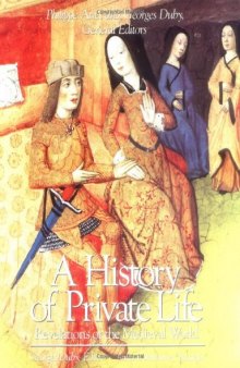 History of Private Life, Volume II: Revelations of the Medieval World