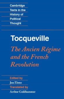 Tocqueville: The Ancien Régime and the French Revolution (Cambridge Texts in the History of Political Thought)