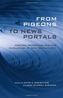 From pigeons to news portals: foreign reporting and the challenge of new technology  